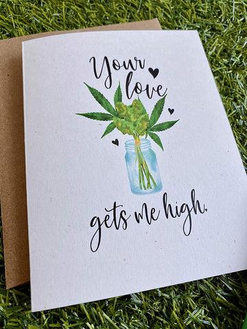 Your love gets me high - Fun Weed Couple Card