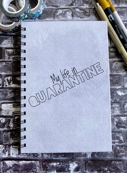 My Life in Quarantine - Custom Journal or Scrapbook