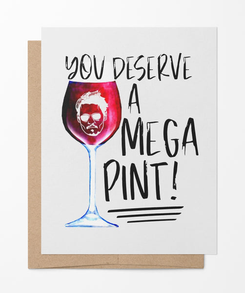 You deserve a MEGA PINT - Wine - Johnny Depp - Celebration Greeting Card